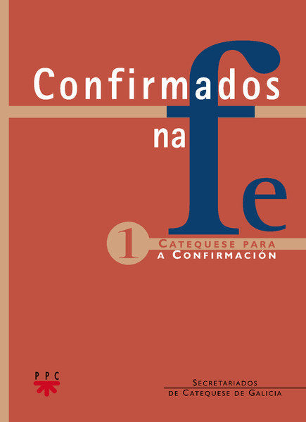 Confirmados na fe, de Secretariados de Catequesis de Galicia, | portada del libro