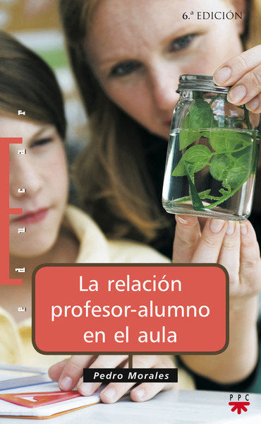 La relación profesor-alumno en el aula, de Morales Vallejo, Pedro | portada del libro