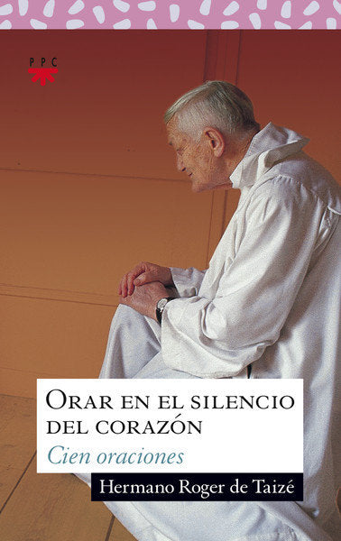 Orar en el silencio del corazón, de Taizé, Roger de | portada del libro