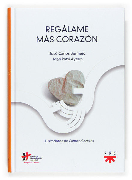 Regálame más corazón, de Bermejo Higuera, José Carlos | portada del libro