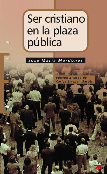 Ser cristiano en la plaza pública, de Mardones Martínez | portada del libro