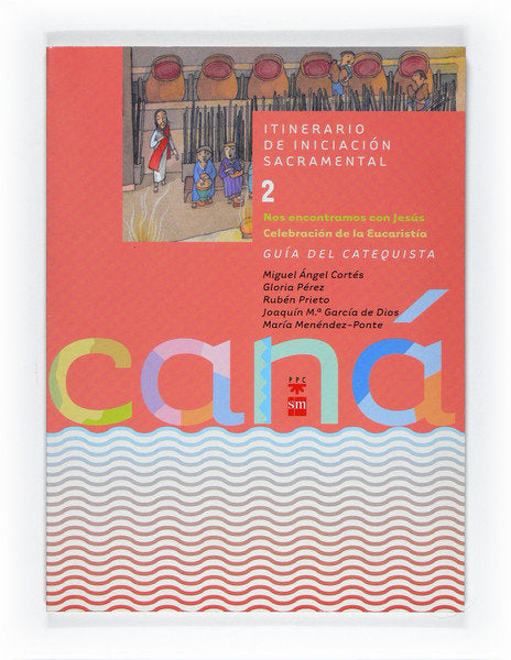 Caná 2 - Nos encontramos con Jesús (cate, de Cortés Soriano, Miguel Ángel | portada del libro