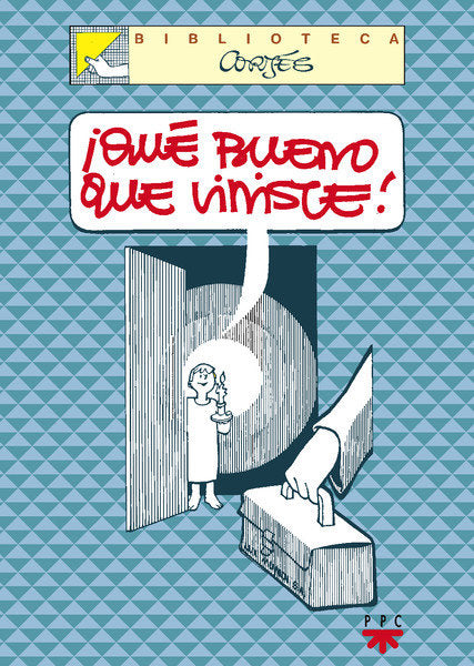 ¡Qué bueno que viniste!, de Cortés, José Luis | portada del libro