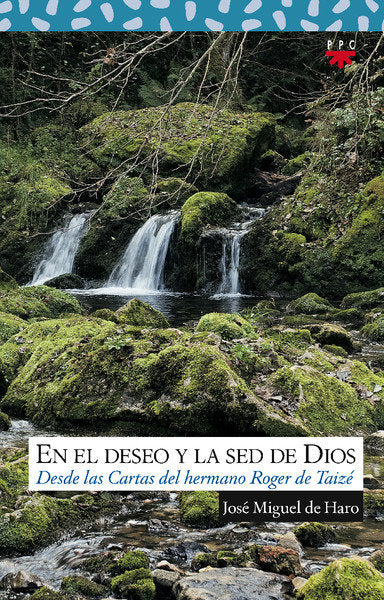 En el deseo y la sed de Dios: desde las cartas del hermano Roger de Taizé, de Haro, José Miguel de | portada del libro
