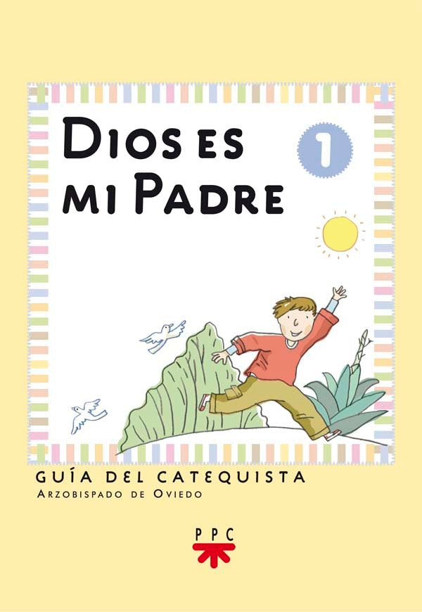 Dios es mi padre: iniciación cristiana de niños 1. Guía, de Alvarez, Luis | portada del libro