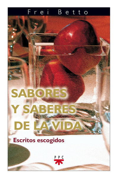 Sabores y saberes de la vida, de Libânio Christo "Frei Betto" | portada del libro