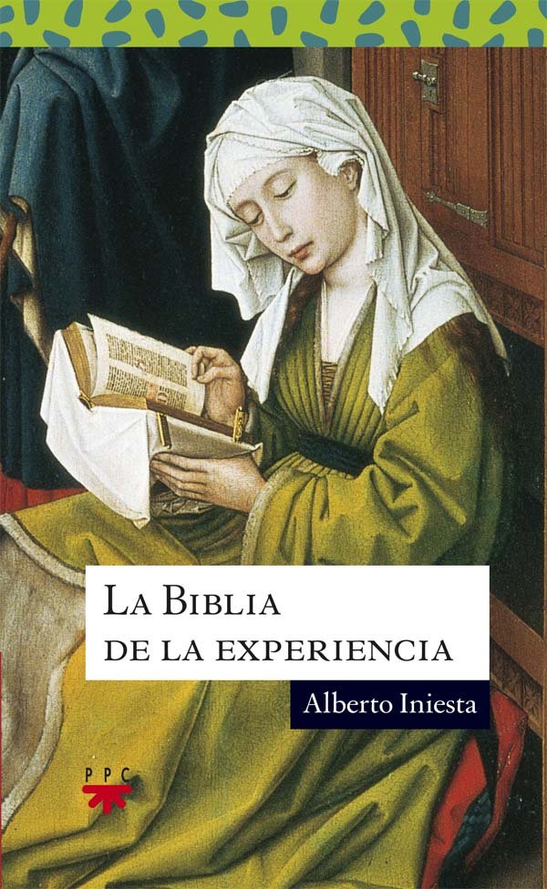 La Biblia de la experiencia, de INIESTA, ALBERTO | portada del libro