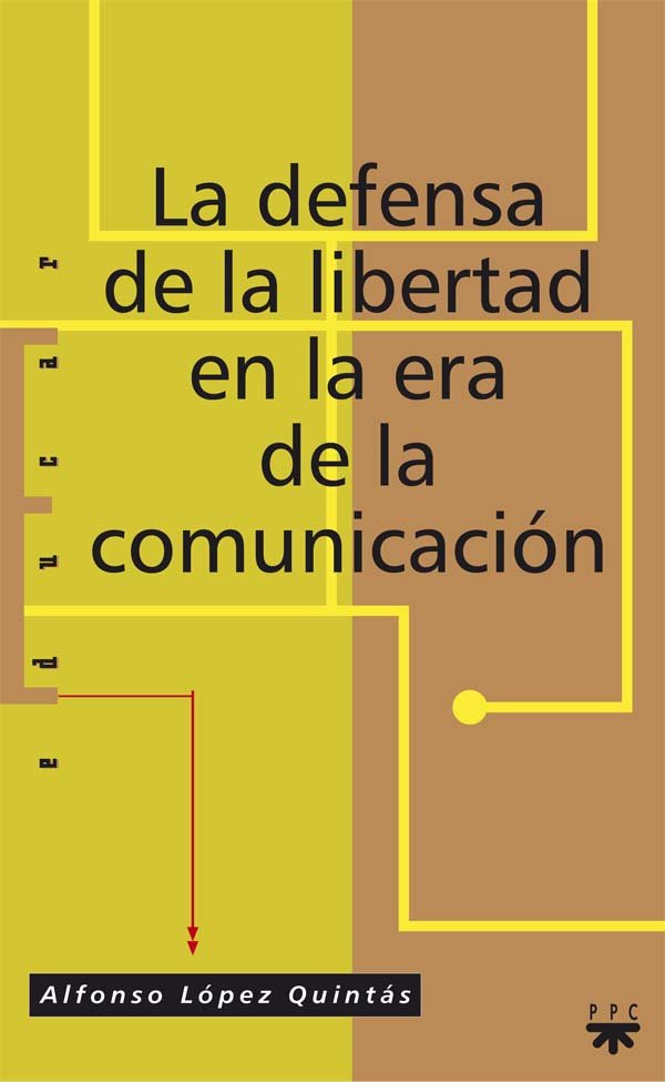 La defensa de la libertad en la era de la comunicación, de López Quintás | portada del libro