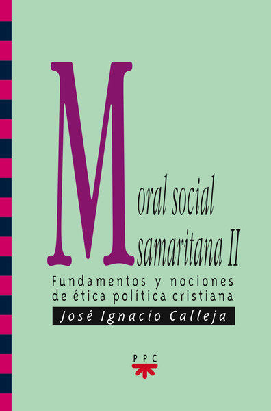 Moral social samaritana II, de Calleja Sáenz de Navarrete, José Ignacio | portada del libro