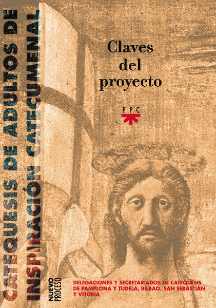 Catequesis de adultos de inspiración catecumenal. Claves del proyecto., de Delegacion Diocesana de Catequesis del País Vasco 