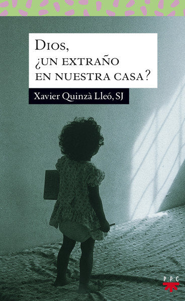 Dios, ¿un extraño en nuestra casa?, de Quinzà Lleó | portada del libro