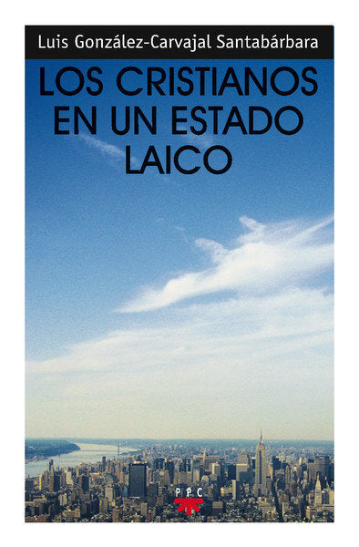 Los cristianos en un estado laico, de González-Carvajal Santabárbara | portada del libro