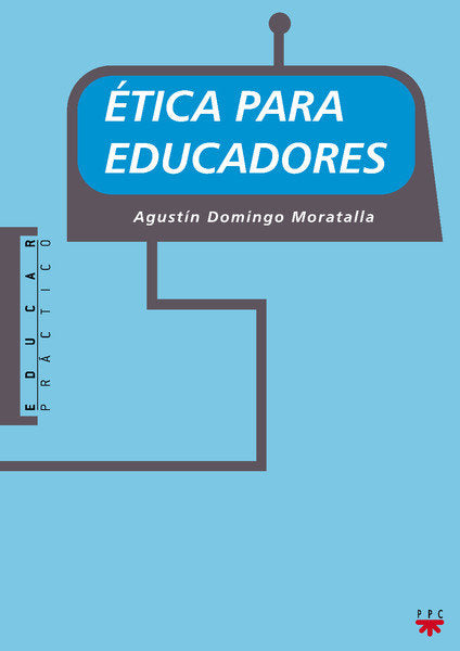 Ética para educadores, de Domingo Moratalla, Agustín | portada del libro