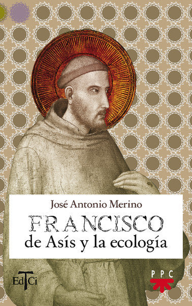 Francisco de Asís y la ecología, de Merino Abad, José Antonio | portada del libro