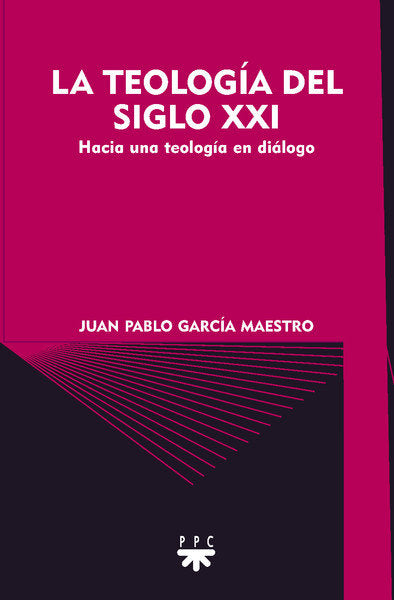 La teología del siglo XXI, de García Maestro, Juan Pablo | portada del libro