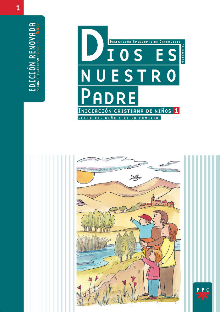 Dios es nuestro Padre: iniciación cristiana de niños 1. Edición renovada, de Delegación Diocesana de Catequesis de Madrid, | 