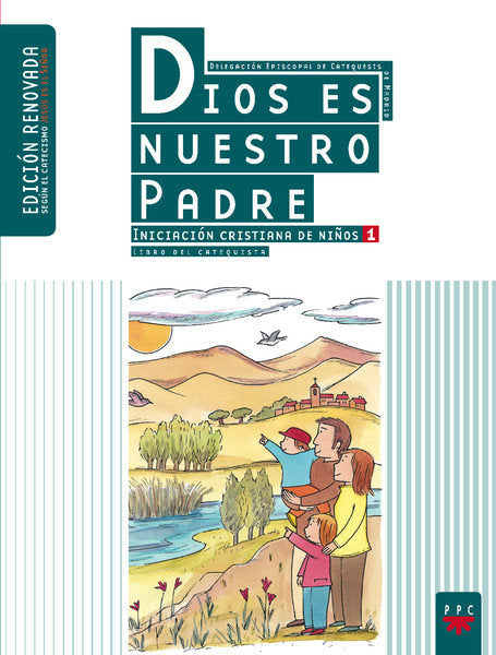 Dios es nuestro Padre: iniciación cristiana de niños 1. Edición renovada. Guía, de Delegación Diocesana de Catequesis de Madr