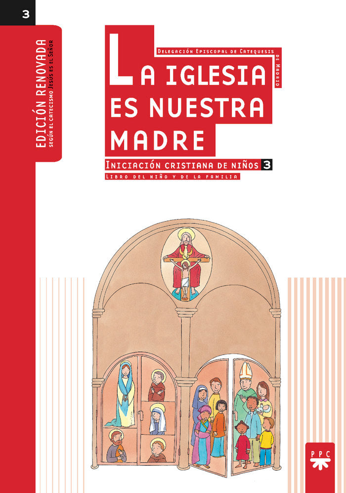 La Iglesia es nuestra Madre: iniciación cristiana de niños 3. Edición renovada, de Delegación Diocesana de Catequesis de Madr
