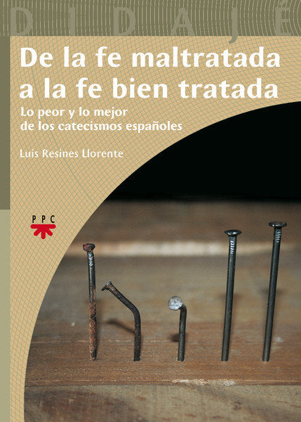 De la fe maltratada a la fe bien tratada, de Resines Llorente, Luis | portada del libro