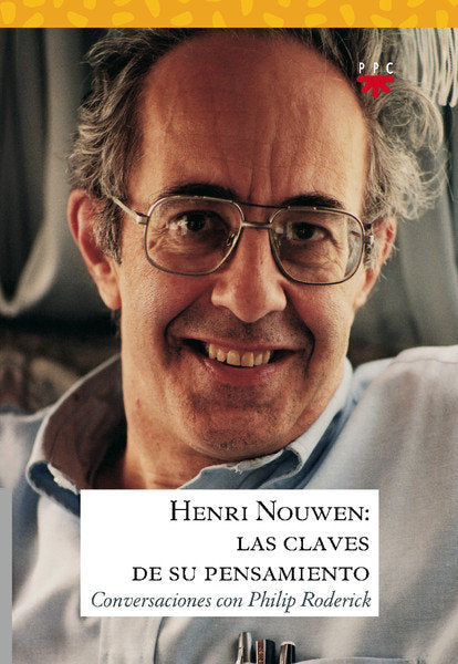 Henri Nouwen: las claves de su pensamiento, de Nouwen, Henri J. M. | portada del libro