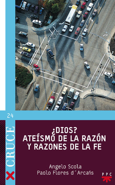 ¿Dios? Ateísmo de la razón y razones de la fe, de Scola | portada del libro