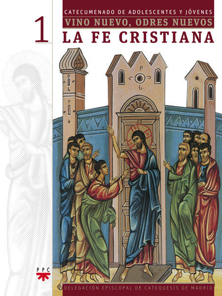 Vino nuevo, odres nuevos 1: La fe cristiana, de Delegación Diocesana de Catequesis de Madrid, | portada del libro