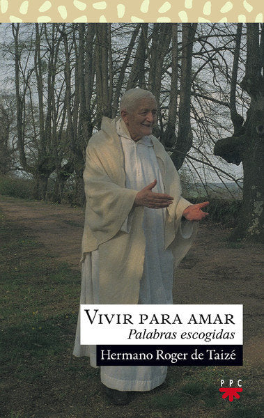 Vivir para amar, de Taizé, Roger de | portada del libro
