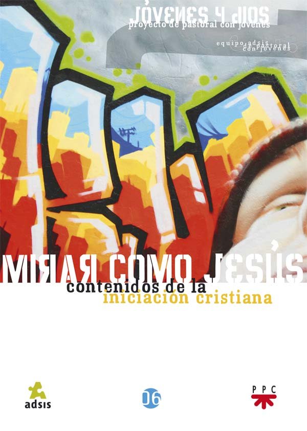 Mirar como Jesús: contenidos de la iniciación cristiana, de ADSIS, Asociación | portada del libro