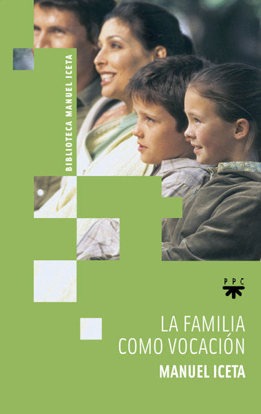 La familia como vocación, de ICETA OLAIZOLA, MANUEL | portada del libro