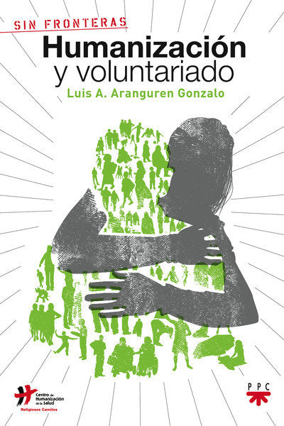 Humanización y voluntariado, de ARANGUREN GONZALO, LUIS A. | portada del libro