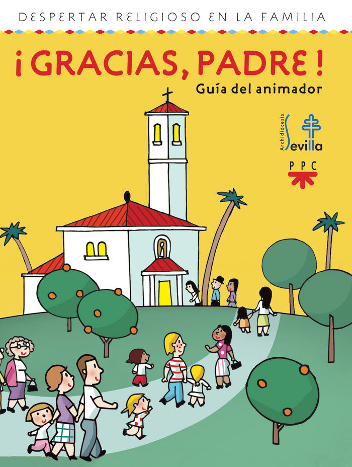 ¡Gracias, Padre! Guía del animador, de Delegación Diocesana de Catequesis de Sevilla, | portada del libro