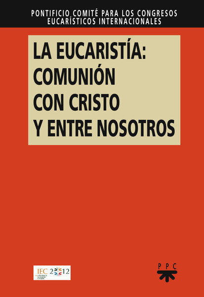 La eucarist¡a: comunión con Cristo y entre nosotros, de COMITE PONTIFICIO CONGRESOS | portada del libro