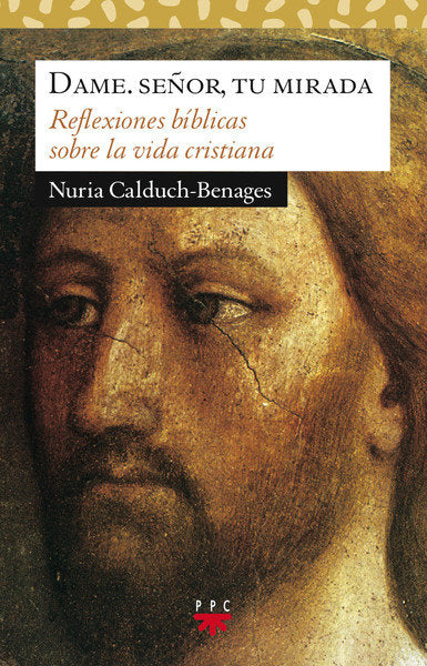 Dame, Señor, tu mirada, de Calduch-Benages | portada del libro