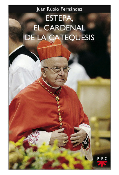 Estepa, el cardenal de la catequesis, de RUBIO FERNANDEZ, JUAN | portada del libro