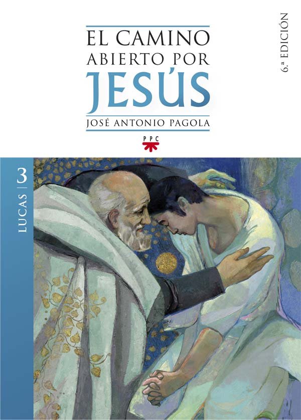 El camino abierto por Jesús. Lucas, de Pagola Elorza, José Antonio | portada del libro