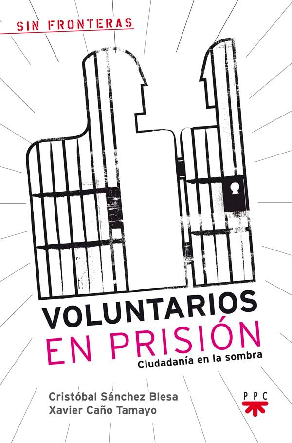 Voluntarios en prisión, de Sánchez Blesa, Cristóbal | portada del libro