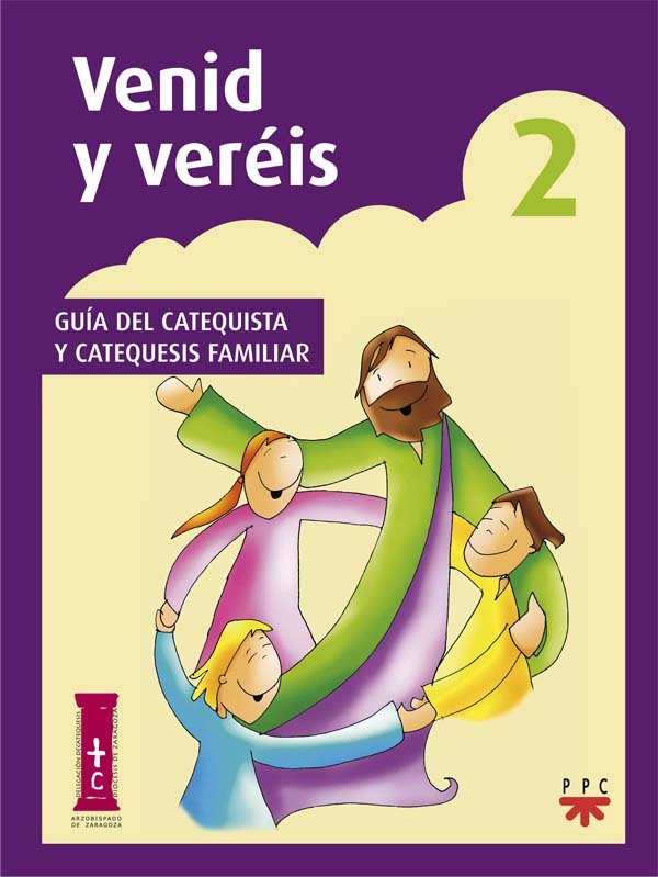 Venid y veréis 2. Guía del catequista y catequesis familiar, de Delegación Diocesana de Catequesis de Zaragoza, | portada del