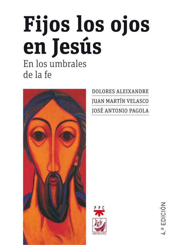 Fijos los ojos en Jesús, de Pagola Elorza, José Antonio | portada del libro