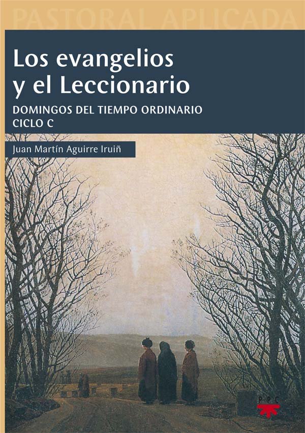 Los evangelios y el Leccionario. Ciclo C, de Aguirre Iruiñ, Juan Martín | portada del libro