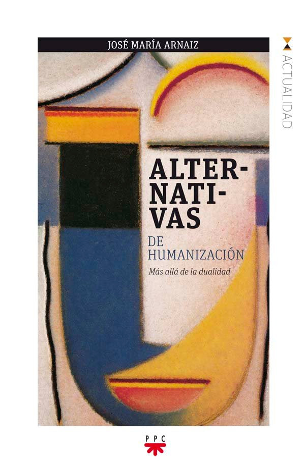 Alternativas de humanización, de ARNAIZ, JOSE MARIA | portada del libro