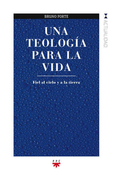 Una teolog¡a para la vida, de FORTE, BRUNO | portada del libro