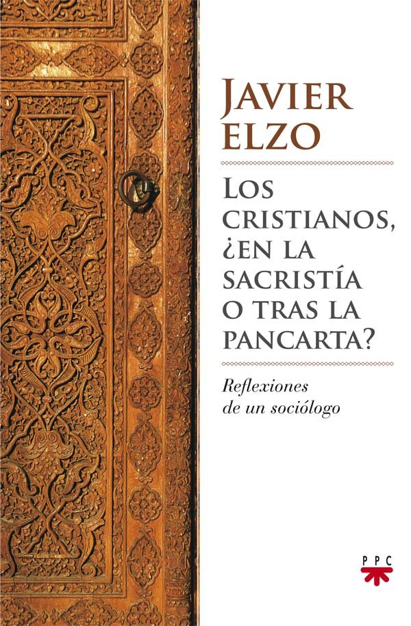 Los cristianos, ¿en la sacrist¡a o tras la pancarta?, de ELZO, JAVIER | portada del libro