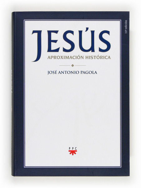 Jesús. Aproximación histórica, de Pagola Elorza, José Antonio | portada del libro