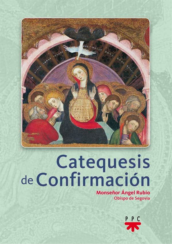 Catequesis de confirmación, de Rubio, Monseñor Ángel | portada del libro