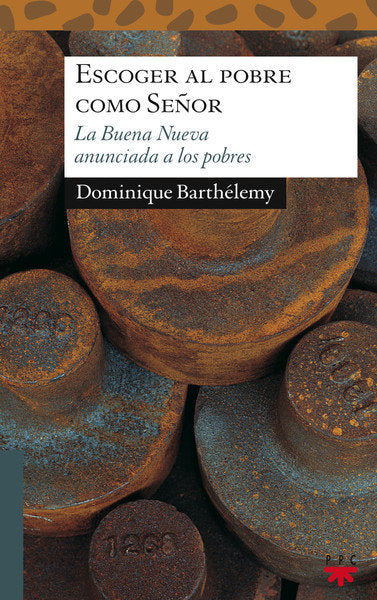 Escoger al pobre como Señor, de BARTHéLEMY, DOMINIQUE | portada del libro
