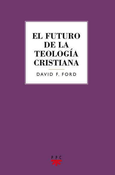 El futuro de la teolog¡a cristiana, de FORD, DAVID FRANK | portada del libro