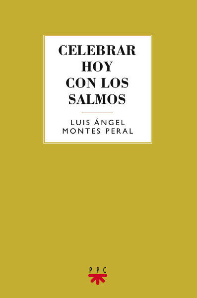 Celebrar hoy con los salmos, de MONTES PERAL, LUIS ANGEL | portada del libro