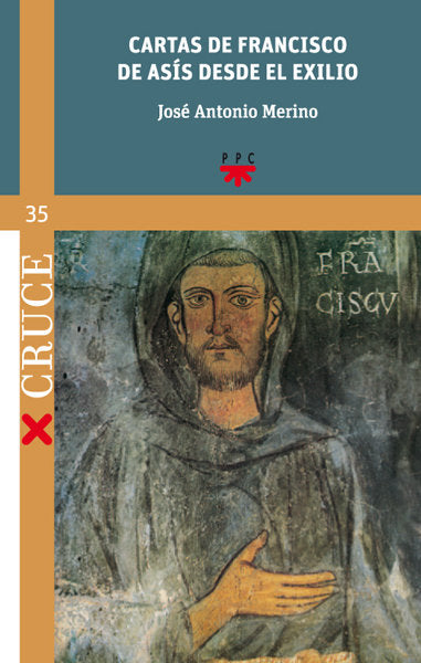 Cartas de Francisco de As¡s desde el exilio, de MERINO ABAD, JOSé ANTONIO | portada del libro