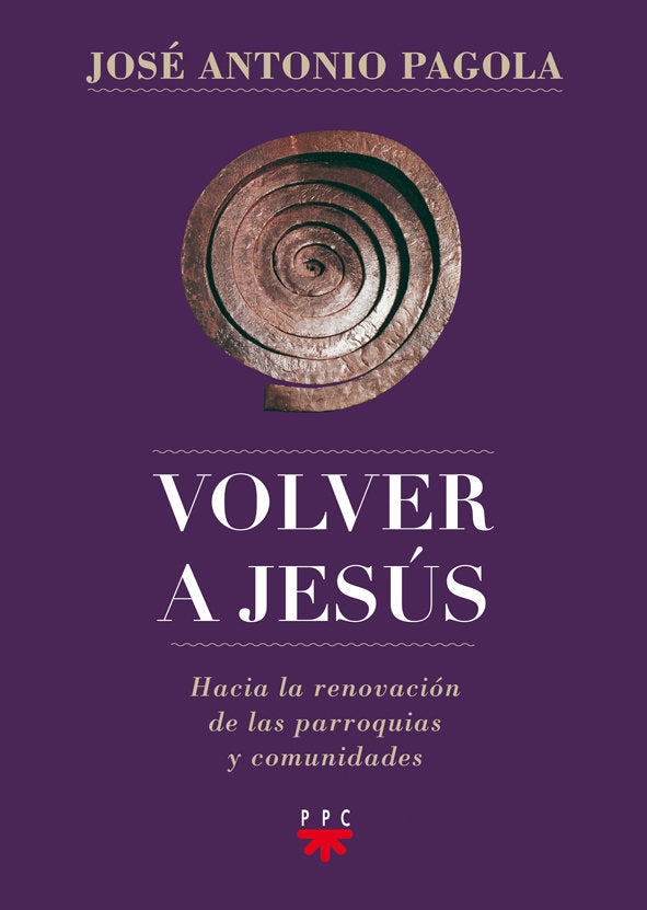 Volver a Jesús, de Pagola Elorza, José Antonio | portada del libro