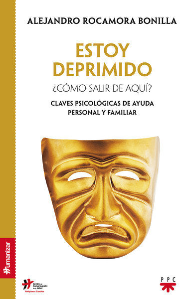 Estoy deprimido. ¿Cómo salir de aquí?, de Rocamora Bonilla, Alejandro | portada del libro